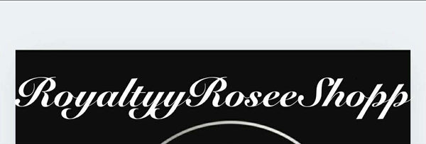 RoyaltyyRoseeShop